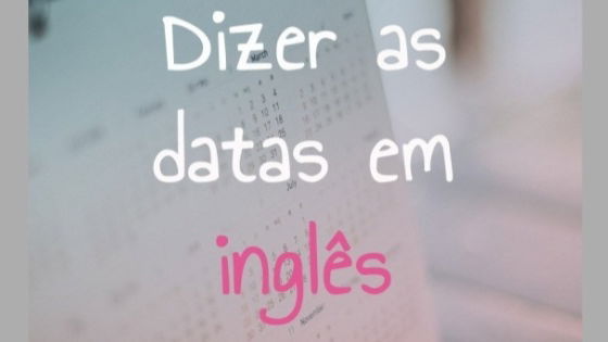 Data em Inglês - Formato e Como Escrever - Essential Idiomas