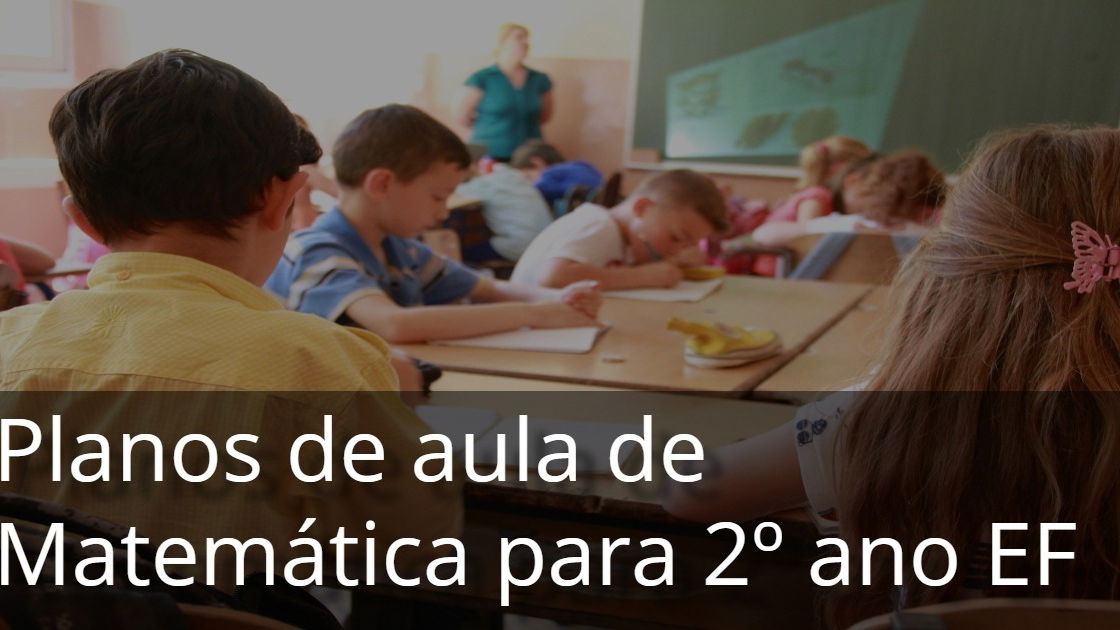 Planos de aula de Matemática (2º ano do Ensino Fundamental) - Toda