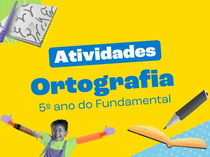 Atividades de ortografia para o 5º ano (para imprimir)