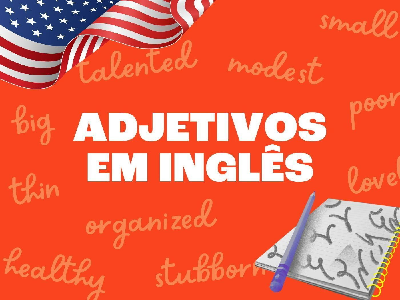 Lista de Adjetivos em Inglês com Exemplos e (Tradução) - English Experts