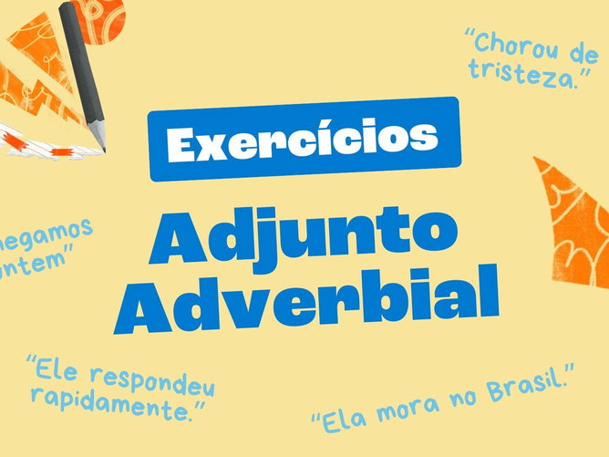 Exercícios sobre adjunto adverbial