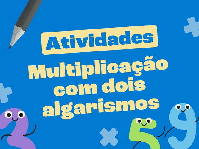 Atividades de multiplicação com dois algarismos (para imprimir)