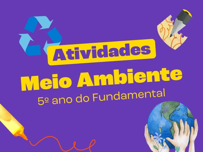 Atividades sobre o meio ambiente para imprimir (5º ano do Fundamental)