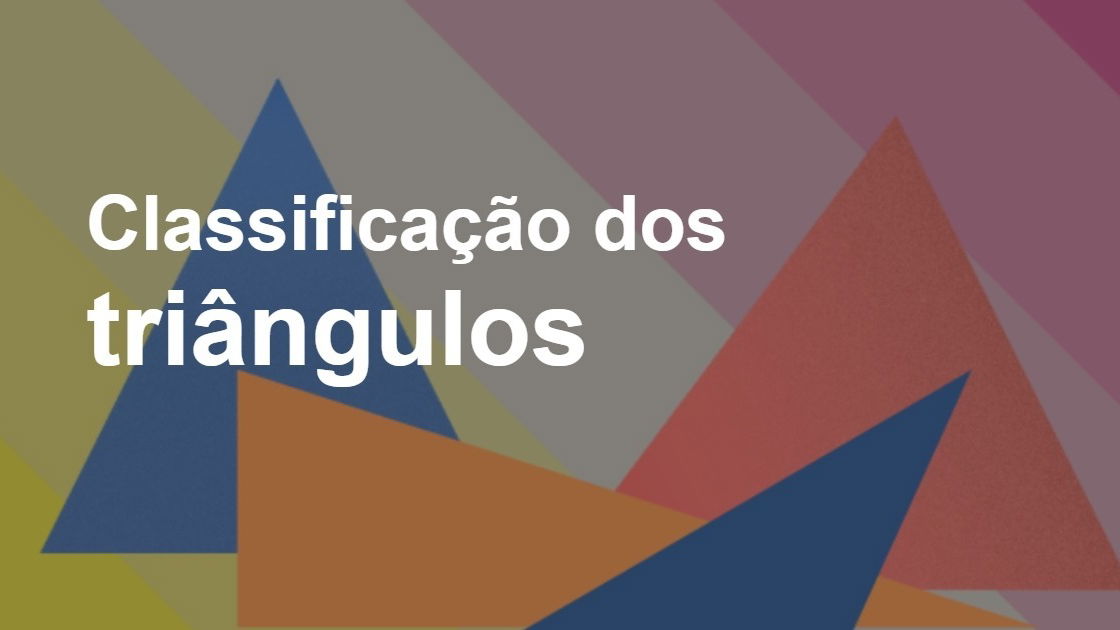 Classificação de triângulos - Mundo Educação