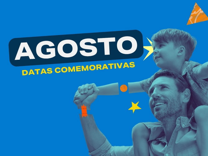 Datas comemorativas de agosto 2026 (o que aprender sobre elas)