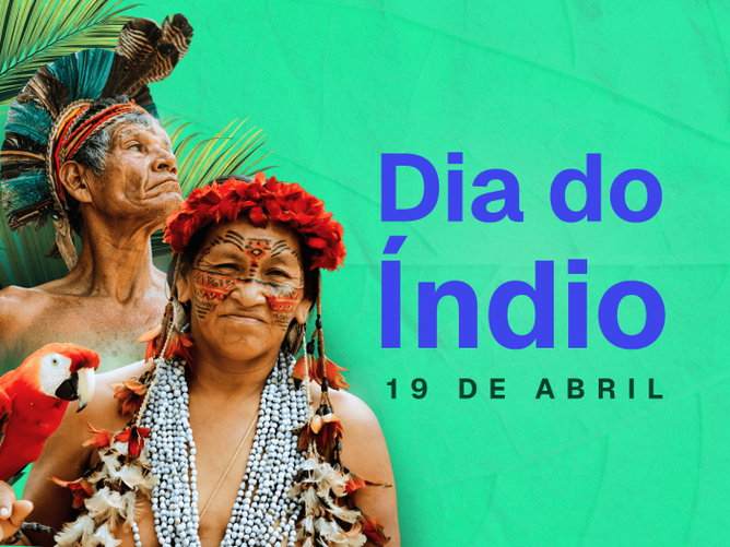 19 de abril | Dia dos Povos Indígenas (Dia do Índio)