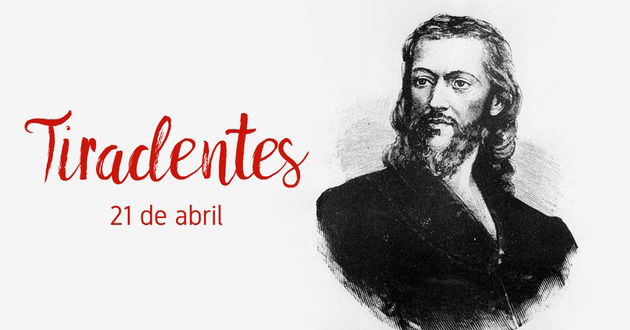 21 de abril: Dia de Tiradentes - Toda Matéria