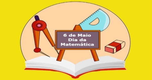 Por que celebramos 06 de maio como Dia Nacional da Matemática