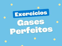 Exercício de gases perfeitos (com respostas explicadas)