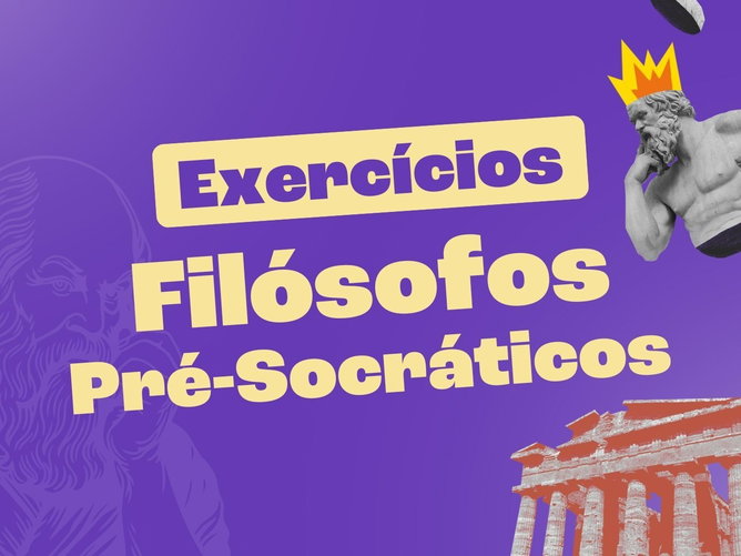 Exercícios sobre os filósofos pré-socráticos (com gabarito)