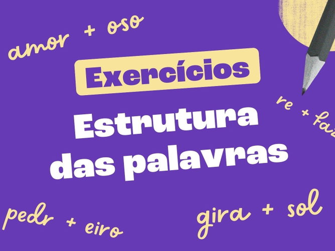 Exercícios de estrutura das palavras (com respostas)