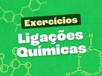Exercícios de ligações químicas (com respostas explicadas)