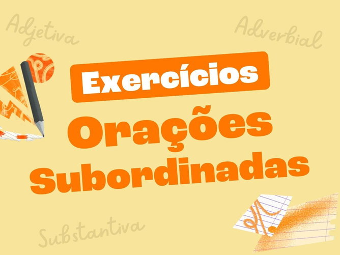 Exercícios de orações subordinadas (com gabarito)