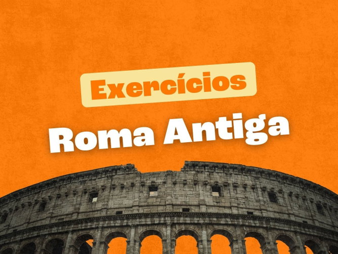 Exercícios sobre Roma Antiga (com gabarito e comentários)