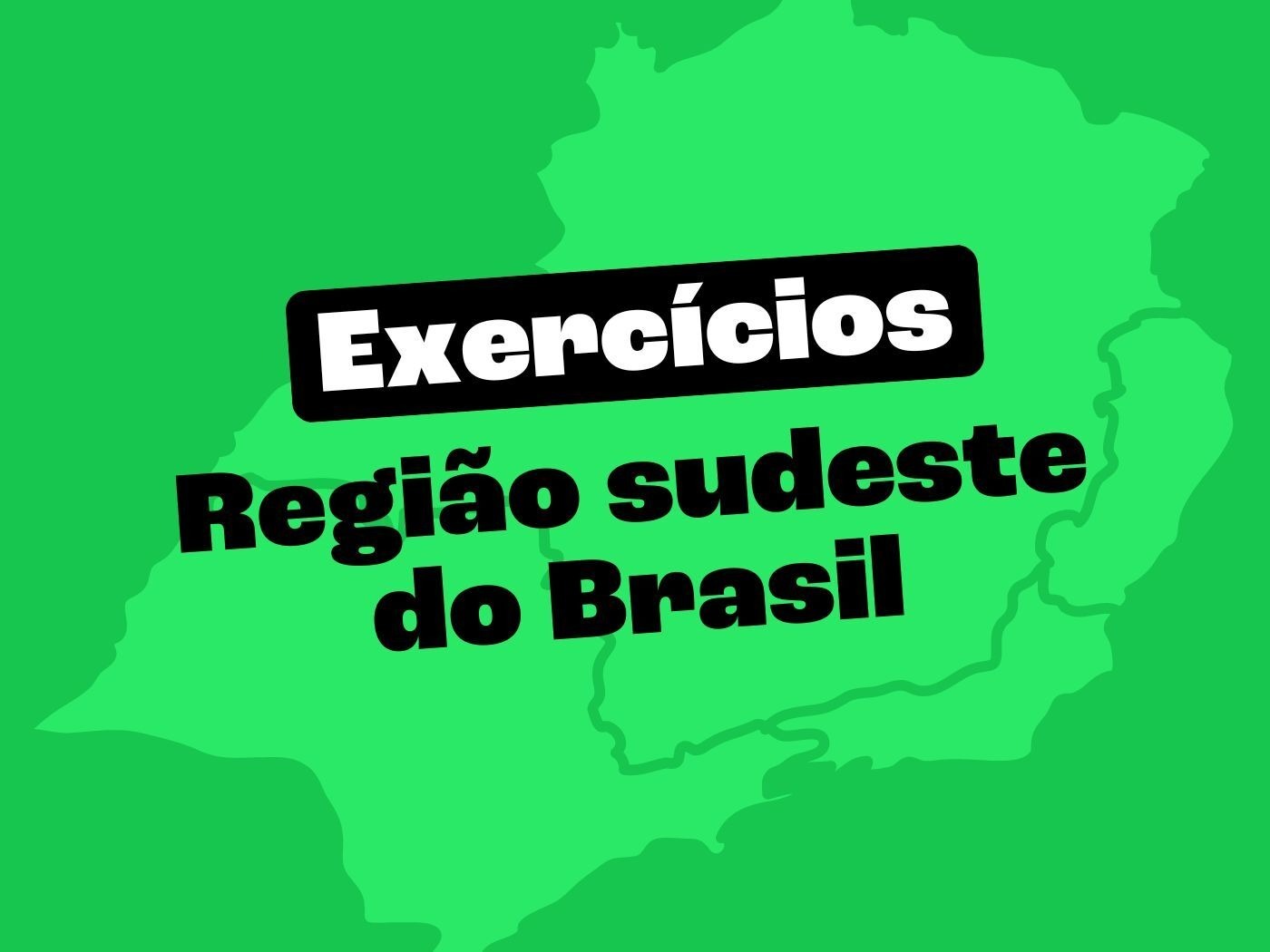 Exercícios Sobre A Região Sudeste Do Brasil (com Gabarito) - Toda Matéria