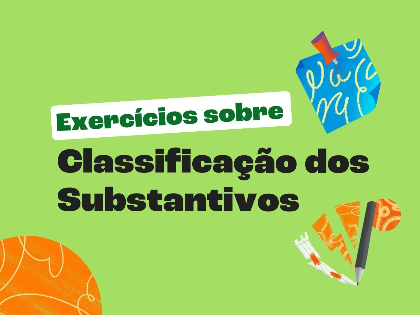 Exercícios sobre classificação dos substantivos (com gabarito explicado ...