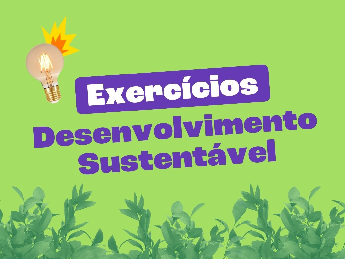 Exercícios sobre desenvolvimento sustentável (com gabarito explicado ...