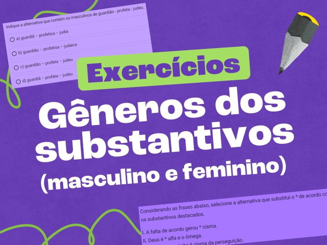 Exercícios sobre gêneros dos substantivos (masculino e feminino)
