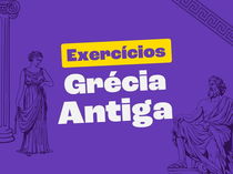 Exercícios sobre a Grécia Antiga (com gabarito)