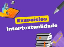 Exercícios sobre intertextualidade (com gabarito)
