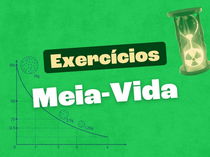 Exercícios sobre meia-vida (com gabarito resolvido para estudar)