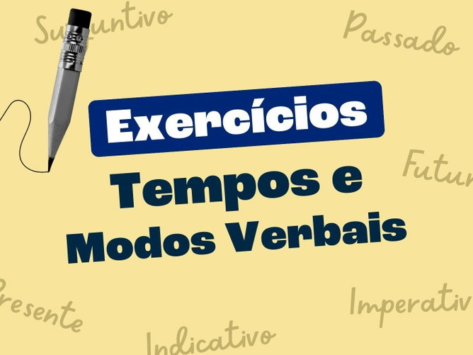 Exercícios sobre tempos e modos verbais (com gabarito comentado)