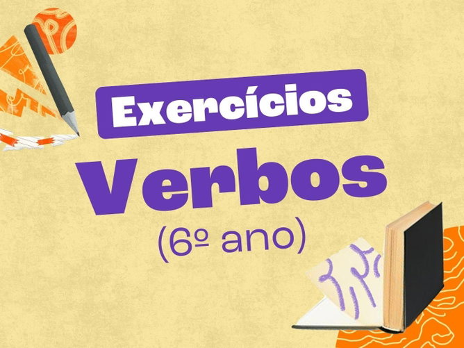 Exercícios sobre verbos para 6º ano (com gabarito)
