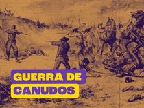 Guerra de Canudos: o que foi, as causas e consequência da revolta
