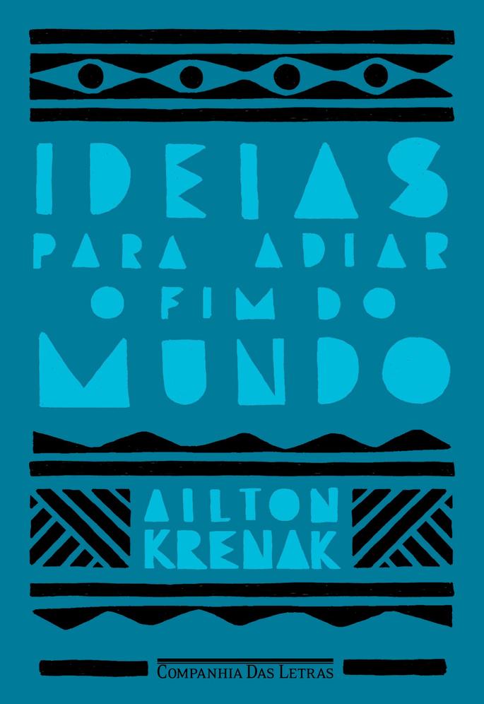 Ideias Para Adiar o Fim do Mundo, Ailton Krenak