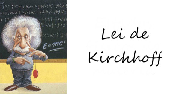 Leis de Kirchhoff: quais são, como usar e exercícios