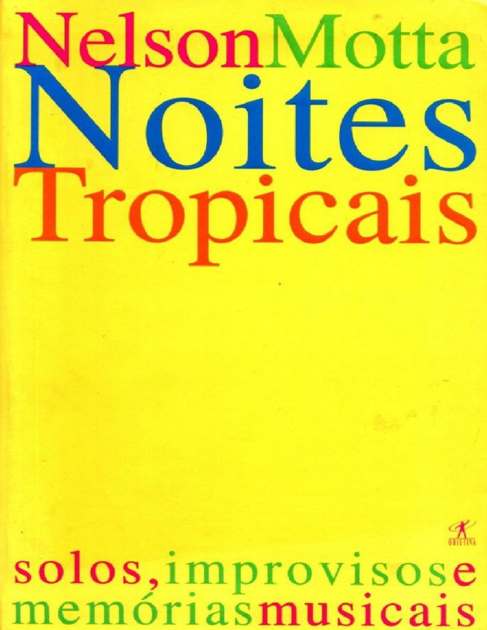 Noites tropicais - Nelson Motta