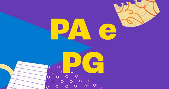 PA e PG: resumo, fórmulas e exercícios
