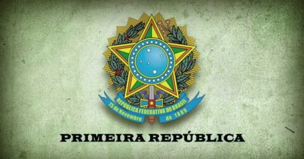 Primeira República - Fatos e Mitos