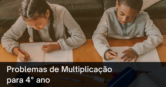 Problemas de Multiplicação para 4° ano