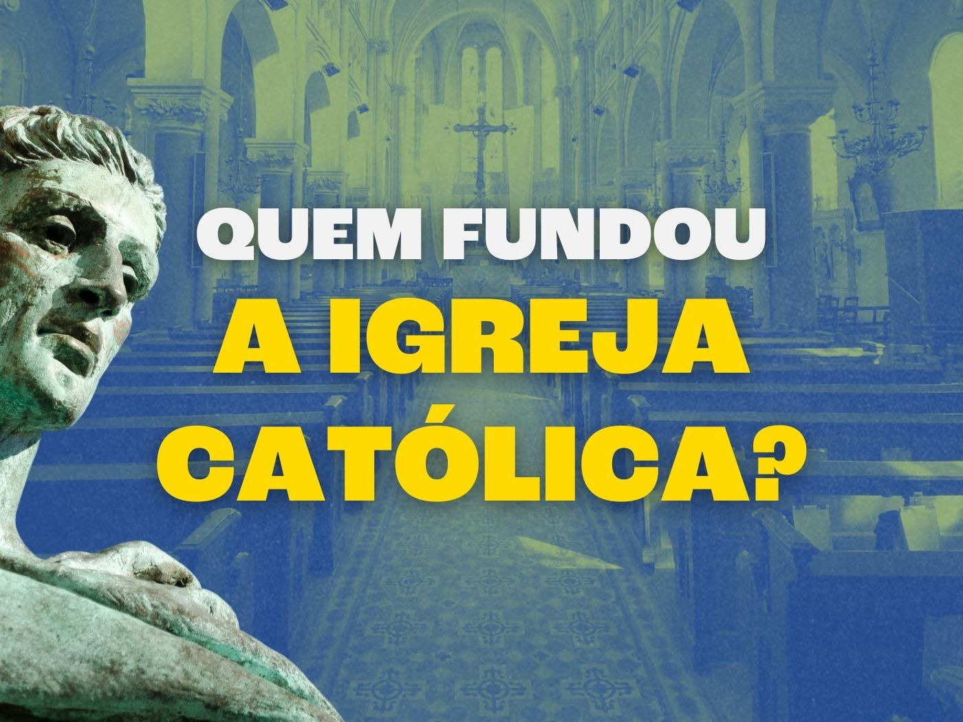 Quem fundou a Igreja Católica: entenda a história - Toda Matéria