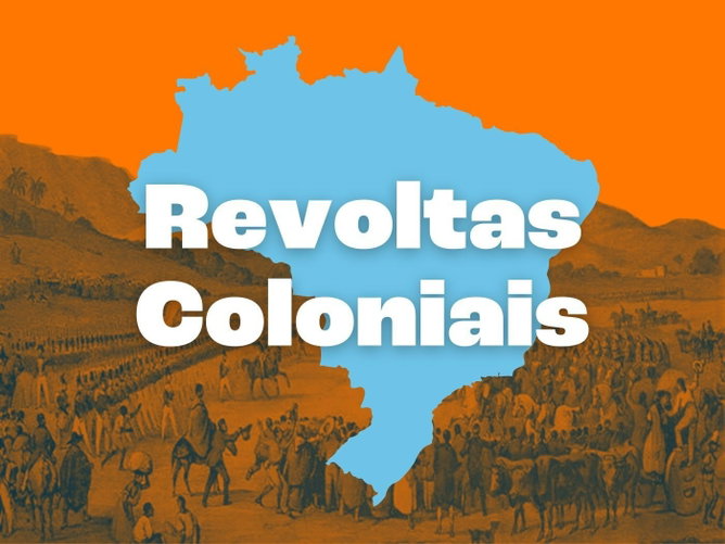 Revoltas coloniais no Brasil: quais foram as principais e suas causas