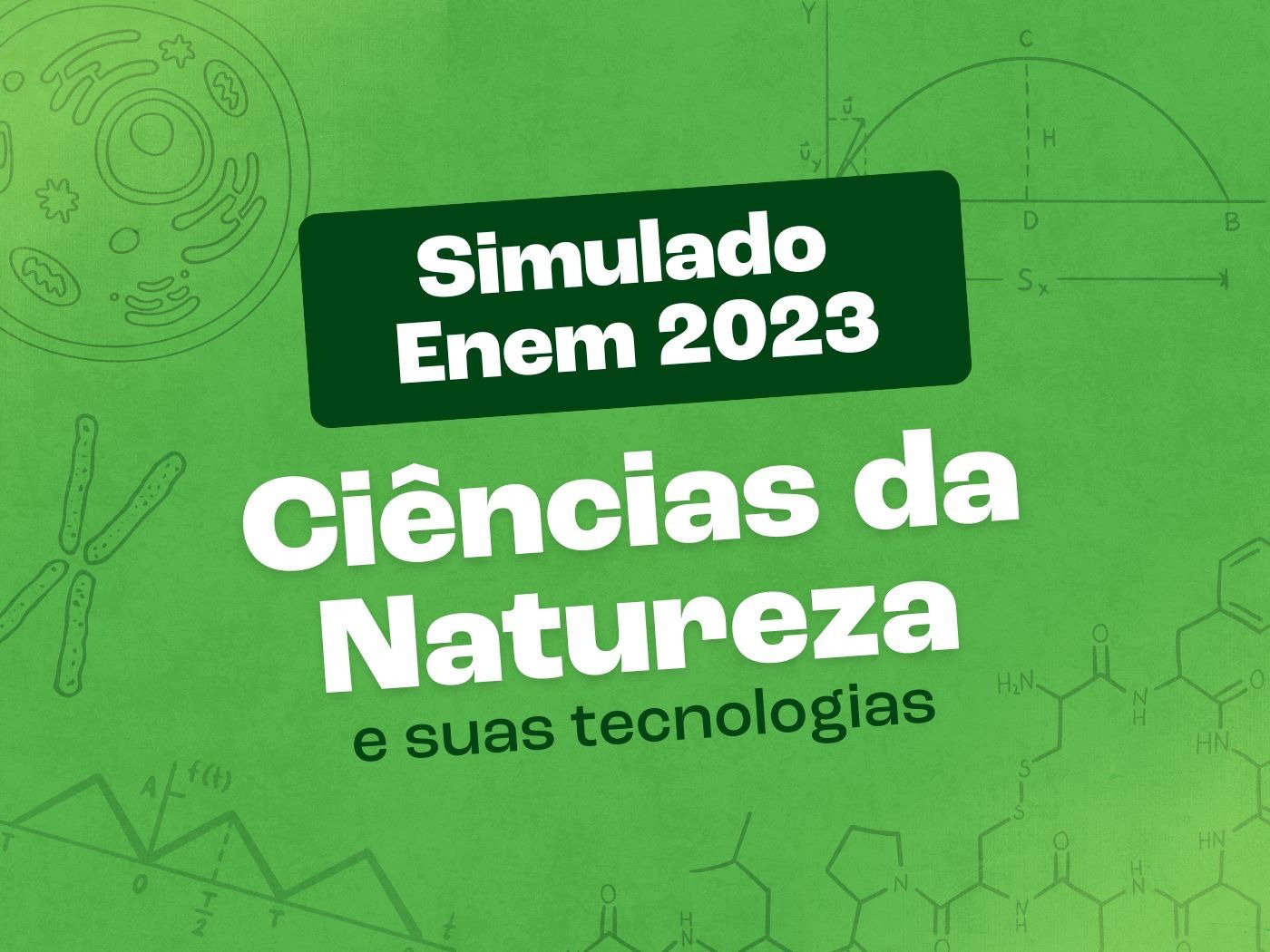 Simulado de Ciências da Natureza e suas Tecnologias (ENEM 2023) - Toda ...