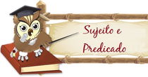 Sujeito e Predicado