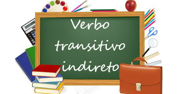 Verbo Transitivo Indireto - Toda Matéria